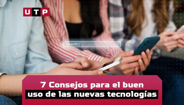 consejos para el buen uso de nuevas tecnologías